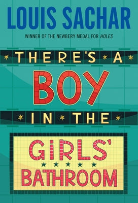There's a Boy in the Girls' Bathroom -- Louis Sachar, Paperback