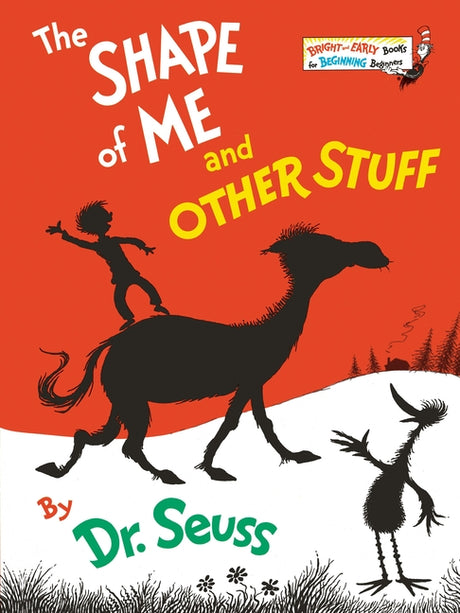 The Shape of Me and Other Stuff -- Dr Seuss, Hardcover