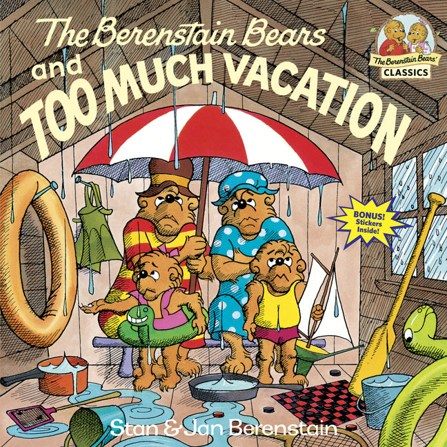 The Berenstain Bears and Too Much Vacation -- Stan Berenstain, Paperback
