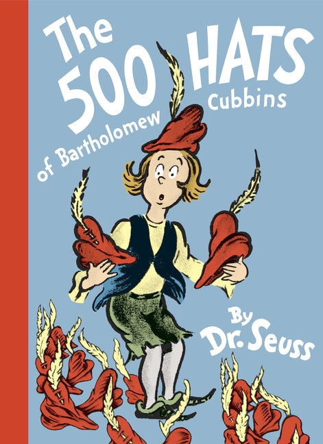 The 500 Hats of Bartholomew Cubbins -- Dr Seuss, Hardcover