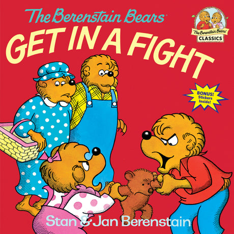 The Berenstain Bears Get in a Fight -- Stan Berenstain, Paperback