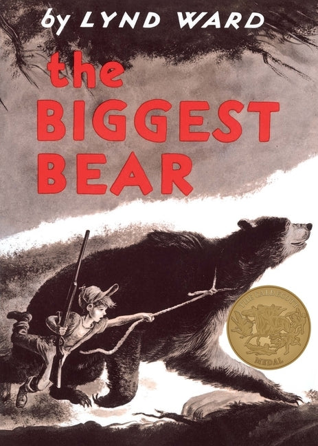 The Biggest Bear -- Lynd Ward, Paperback
