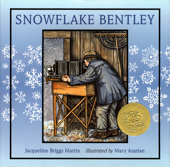 Snowflake Bentley: A Caldecott Award Winner -- Jacqueline Briggs Martin, Hardcover