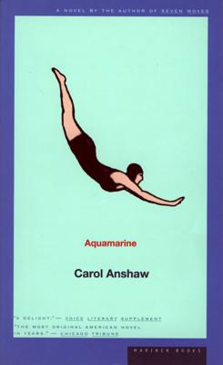 Aquamarine -- Carol Anshaw, Paperback