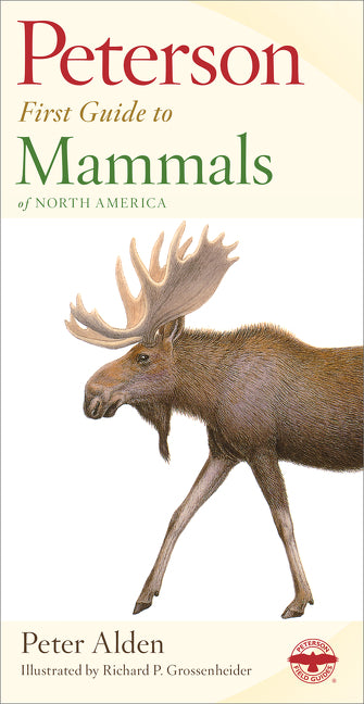 Peterson First Guide to Mammals of North America -- Peter Alden, Paperback