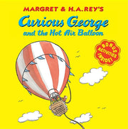 Curious George and the Hot Air Balloon by Rey, H. A.