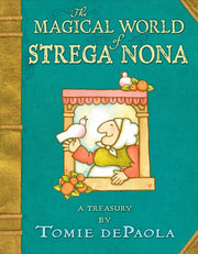 The Magical World of Strega Nona: A Treasury by dePaola, Tomie