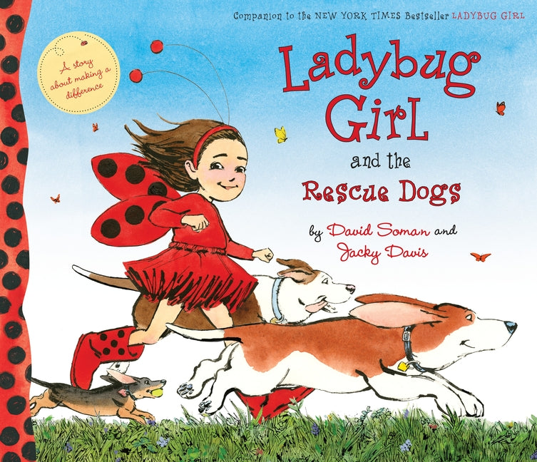 Ladybug Girl and the Rescue Dogs -- David Soman, Hardcover