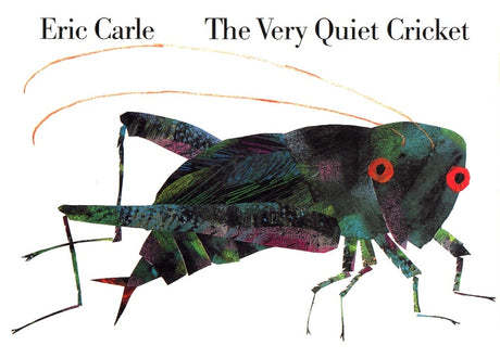 The Very Quiet Cricket Board Book -- Eric Carle, Board Book