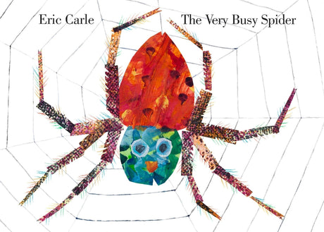 The Very Busy Spider -- Eric Carle, Board Book