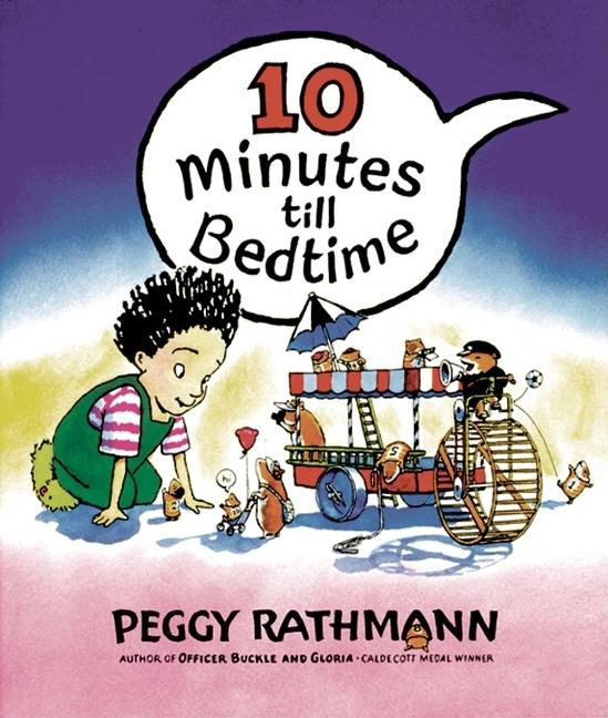 10 Minutes Till Bedtime -- Peggy Rathmann, Board Book