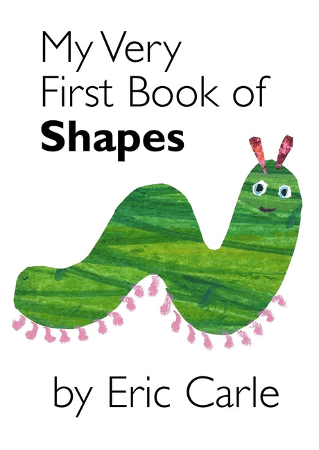 My Very First Book of Shapes -- Eric Carle, Board Book
