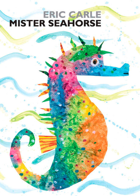 Mister Seahorse -- Eric Carle, Board Book