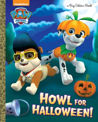 Howl for Halloween! (Paw Patrol) -- Golden Books, Hardcover