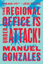 The Regional Office Is Under Attack! by Gonzales, Manuel