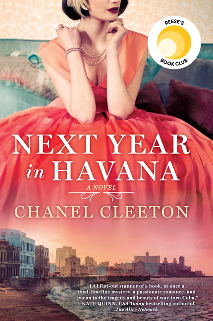 Next Year in Havana: Reese's Book Club -- Chanel Cleeton, Paperback
