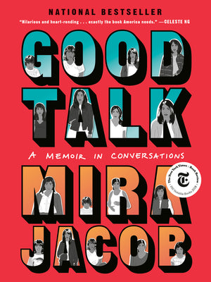 Good Talk: A Memoir in Conversations -- Mira Jacob, Paperback