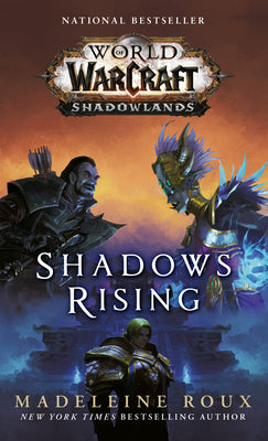 Shadows Rising (World of Warcraft: Shadowlands) -- Madeleine Roux, Mass Market Paperbound