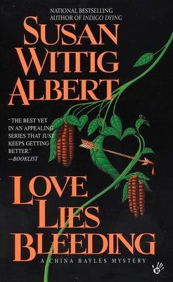 Love Lies Bleeding by Albert, Susan Wittig