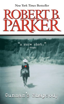 Gunman's Rhapsody by Parker, Robert B.