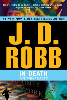 In Death: The First Cases -- J. D. Robb, Paperback