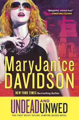 Undead and Unwed: A Queen Betsy Novel -- Maryjanice Davidson, Paperback