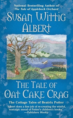 The Tale of Oat Cake Crag by Albert, Susan Wittig