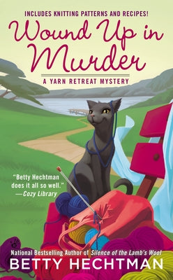 Wound Up in Murder by Hechtman, Betty