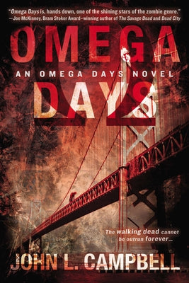 Omega Days -- John L. Campbell, Paperback