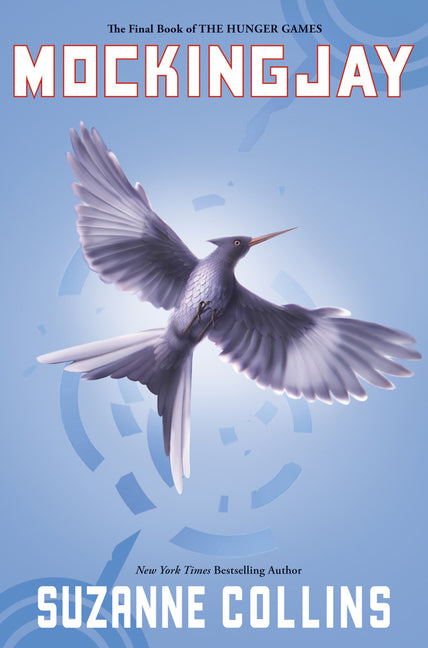 Mockingjay (Hunger Games, Book Three): Volume 3 -- Suzanne Collins, Hardcover