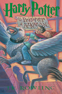 Harry Potter and the Prisoner of Azkaban -- J. K. Rowling, Hardcover