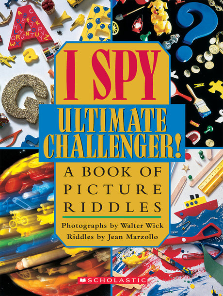 I Spy Ultimate Challenger: A Book of Picture Riddles -- Jean Marzollo, Hardcover