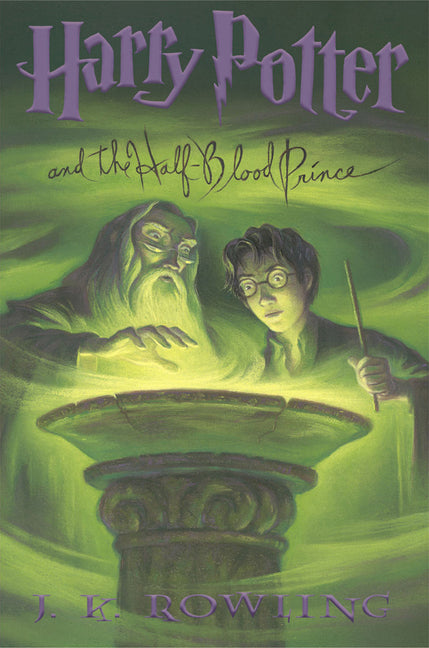 Harry Potter and the Half-Blood Prince (Harry Potter, Book 6): Volume 6 -- J. K. Rowling, Hardcover