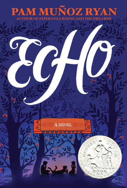 Echo -- Pam Muñoz Ryan, Hardcover