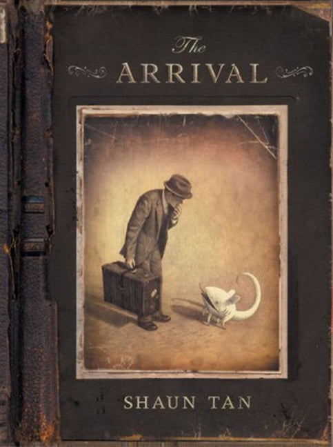The Arrival -- Shaun Tan, Hardcover