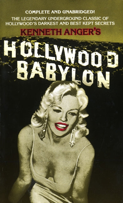 Hollywood Babylon: The Legendary Underground Classic of Hollywood's Darkest and Best Kept Secrets -- Kenneth Anger, Mass Market Paperbound