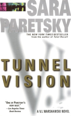 Tunnel Vision: A V. I. Warshawski Novel by Paretsky, Sara