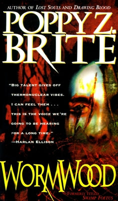 Wormwood: Wormwood: A Collection of Short Stories by Brite, Poppy
