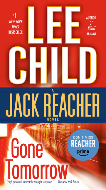 Gone Tomorrow: A Jack Reacher Novel -- Lee Child, Mass Market Paperbound