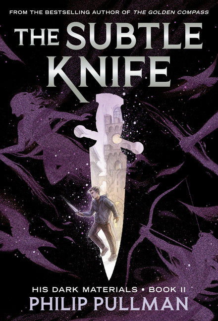 His Dark Materials: The Subtle Knife (Book 2) by Pullman, Philip