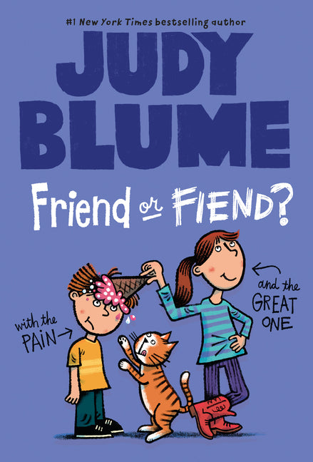 Friend or Fiend? with the Pain and the Great One -- Judy Blume, Paperback