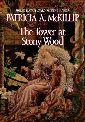 The Tower at Stony Wood -- Patricia A. McKillip, Paperback