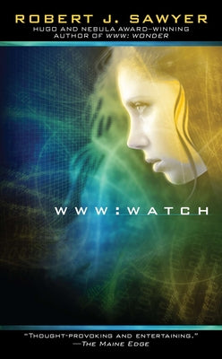WWW: Watch by Sawyer, Robert J.