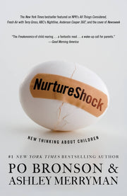 NurtureShock: New Thinking about Children by Bronson, Po