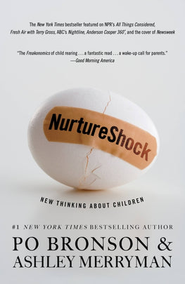 NurtureShock: New Thinking about Children by Bronson, Po