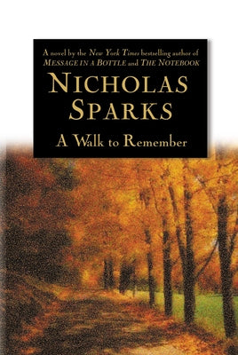 A Walk to Remember -- Nicholas Sparks, Hardcover