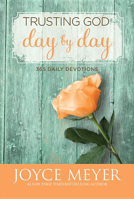 Trusting God Day by Day: 365 Daily Devotions -- Joyce Meyer, Hardcover