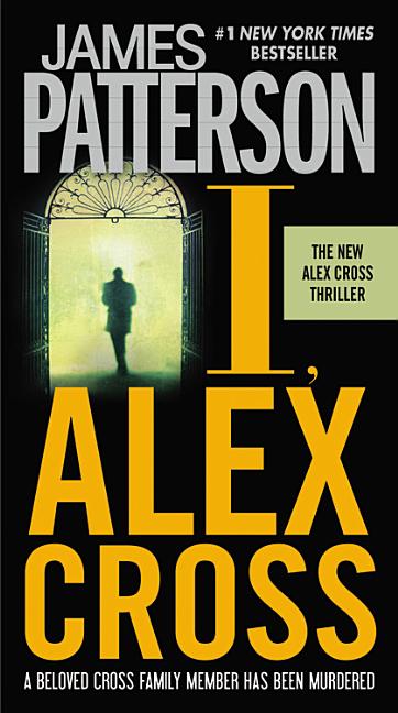 I, Alex Cross -- James Patterson, Mass Market Paperbound