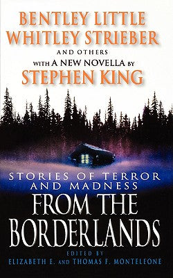 From the Borderlands: Stories of Terror and Madness -- Elizabeth E. Monteleone, Paperback
