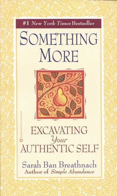 Something More: Excavating Your Authentic Self by Ban Breathnach, Sarah